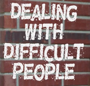 Dealing-with-Difficult-People